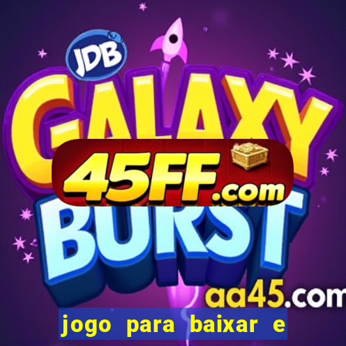 jogo para baixar e ganhar dinheiro